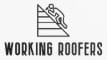 A simple logo showing a person working on a sloped roof, above the text "WORKING ROOFERS.